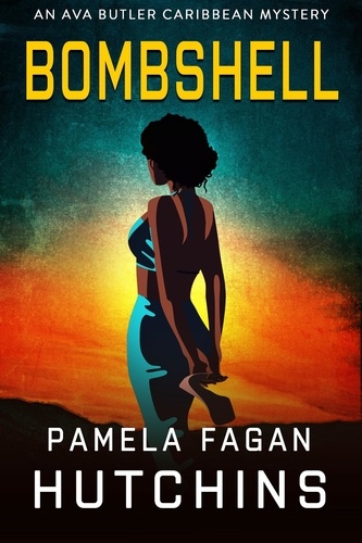  Pamela Fagan Hutchins - Bombshell (An Ava Butler Mystery) - Ava Butler Caribbean Mysteries, #1.