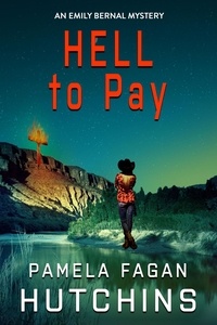  Pamela Fagan Hutchins - Hell to Pay (An Emily Bernal Mystery) - What Doesn't Kill You Super Series of Mysteries, #7.
