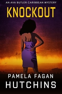  Pamela Fagan Hutchins - Knockout (An Ava Butler Mystery) - Ava Butler Caribbean Mysteries, #3.