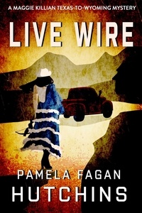  Pamela Fagan Hutchins - Live Wire - What Doesn't Kill You Super Series of Mysteries, #11.