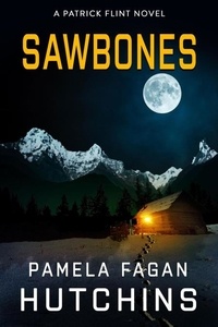  Pamela Fagan Hutchins - Sawbones - Patrick Flint Novels, #3.
