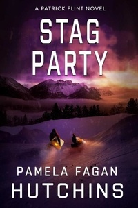  Pamela Fagan Hutchins - Stag Party - Patrick Flint Novels, #6.