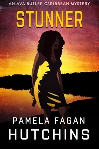  Pamela Fagan Hutchins - Stunner (An Ava Butler Mystery) - Ava Butler Caribbean Mysteries, #2.
