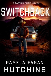  Pamela Fagan Hutchins - Switchback - Patrick Flint Novels, #1.