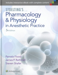 Pamela Flood et Steven Shafer - Stoelting's Pharmacology and Physiology in Anesthetic Practice.