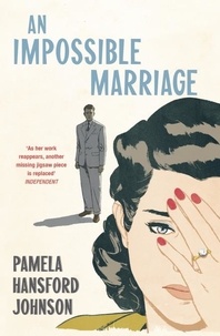 Pamela Hansford Johnson - An Impossible Marriage - The Modern Classic.
