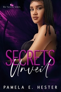  Pamela Hester - Secrets Unveil: The Secrets Series Book 1 - The Secrets Series.