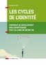 Pamela Levin - Les cycles de l'identité - Comment se développent nos compétences tout au long de notre vie.