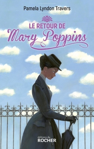 Pamela Lyndon Travers - Le retour de Mary Poppins.