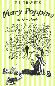 Pamela Lyndon Travers - Mary Poppins in the Park.