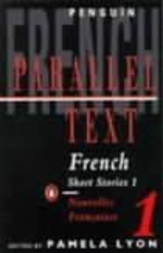 Pamela Lyon - French Short Stories Volume 1. Nouvelles Francaises Tome 1. Parallel Text.