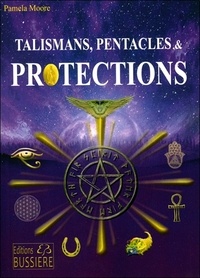 Pamela Moore - Talismans, pentacles et protection.
