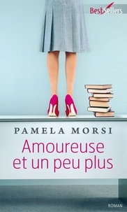 Pamela Morsi - Amoureuse et un peu plus.