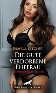 Die gute verdorbene Ehefrau | Erotische Geschichte