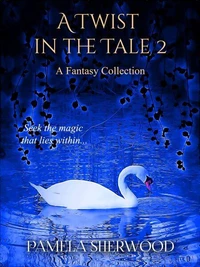 A Twist in the Tale 2