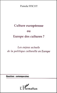 Culture Europeenne Ou Europe Des Cultures ? Les Enjeux Actuels De La Politique Culturelle En Europe