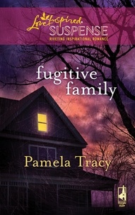 Pamela Tracy - Fugitive Family.