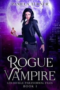  Pamela Turner - Rogue Vampire - The Louisville Paranormal Files, #1.