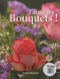 J'aime les bouquets ! - Pamela Westland | Showmesound.org J'aime les bouquets ! - Pamela Westland | Showmesound.org