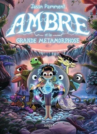 Ambre et la Grande Métamorphose