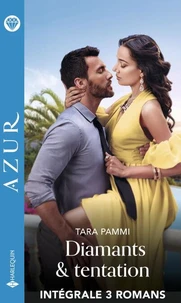 Diamants &amp; tentation - Intégrale 3 romans