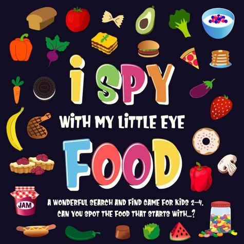  Pamparam Kids Books - I Spy With My Little Eye - Food. A Wonderful Search and Find Game for Kids 2-4. Can You Spot the Food That Starts With...? - I Spy Books for Kids 2-4, #3.