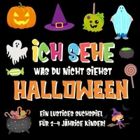 Ich sehe was du nicht siehst: Halloween. Ein lustiges Suchspiel für 2-4 jährige Kinder!