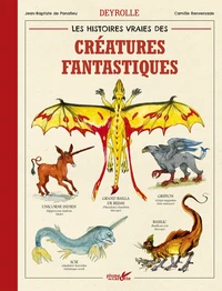 Les histoires vraies des créatures fantastiques