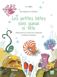 Les petites bêtes sans queue ni tête
