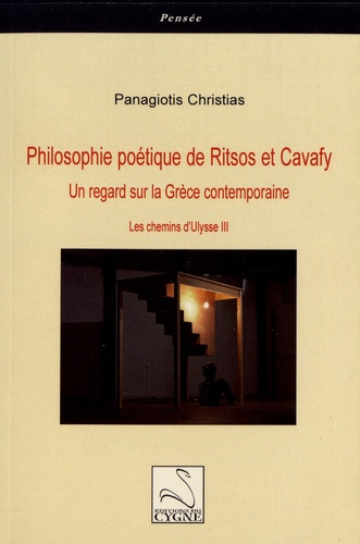 Philosophie poétique de Ritsos et Cavafy. Un regard sur la Grèce contemporaine