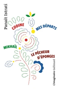 Codine. Mikhaïl. Mes départs. Le pécheur d'éponges