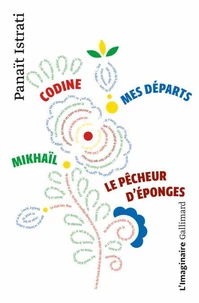 Codine. Mikhaïl. Mes départs. Le pécheur d'éponges