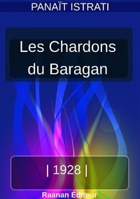 Panaït Istrati - Les Chardons du Baragan.