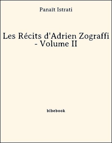Les Récits d'Adrien Zograffi - Volume II
