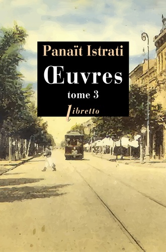 Panaït Istrati - Oeuvres - Tome 3.