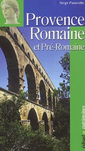 La Provence Romaine et Pré-Romaine