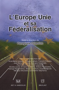 Panayotis Grigoriou - L'Europe Unie et sa Fédaralisation - Edition en français-anglais.