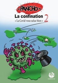  Pancho - La confination Tome 2 : "La Covid vous salue bien".