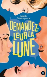 Demandez-leur la lune