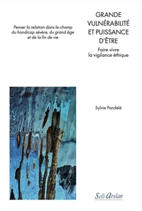 Grande vulnérabilité et puissance d’être