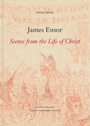  Pandora - James Ensor - The scenes of the life of Christ.