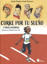 Corre por tu sueño y otras historias