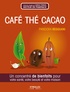 Pandora Reggiani - Café, thé, cacao - Un concentré de bienfaits pour votre santé, votre beauté et votre maison.