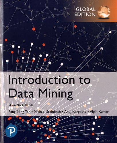 Introduction to Data Mining: Global Edition 2nd edition