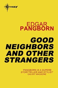 Good Neighbors and Other Strangers