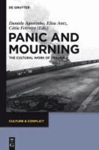 Panic and Mourning - The Cultural Work of Trauma.