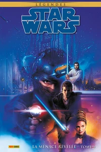 Star Wars Légendes - La menace révélée Tome 4 . Edition collector