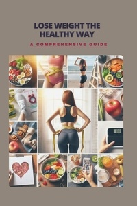  Pankaj Kumar - Lose Weight the Healthy Way: A Comprehensive Guide.