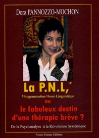 La PNL, ou le fabuleux destin d'une thérapie brève ?