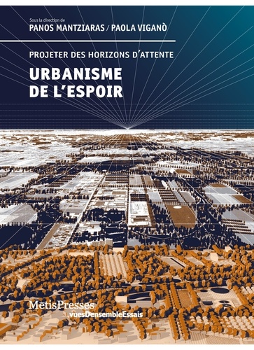 Urbanisme de l'espoir. Projeter des horizons d'attente